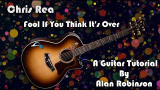 How to play: Fool If You Think Its Over by Chris Rea (R.I.P.)