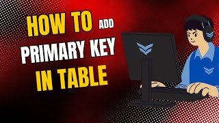 How to add the primary key in the table