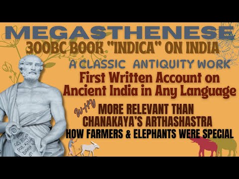 MEGASTHENESE 300 BC BOOK INDICA | FIRST BOOK ON  INDIA IN ANY LANGUAGE | RELEVANT THAN ARTHASHASTRA