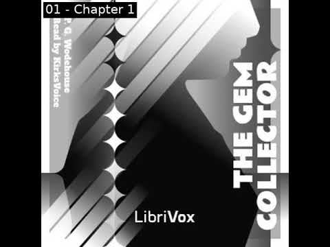 The Gem Collector by P. G. Wodehouse read by KirksVoice | Full Audio Book