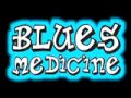 Too Much Fun- Blues Medicine 