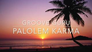 Palolem Karma - Groove Guru