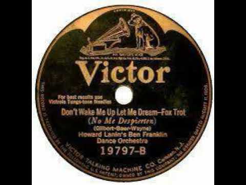 Howard Lanin's Ben Franklin Dance Orchestra "Don't Wake Me Up Let Me Dream"