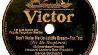 Howard Lanin&#39;s Ben Franklin Dance Orchestra &quot;Don&#39;t Wake Me Up Let Me Dream&quot;