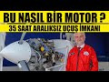 TEI-PD170 DÜNYADA ÜRETİLEN EN GELİŞMİŞ İHA MOTORU-35 Saat Aralıksız Uçuş İmkanı