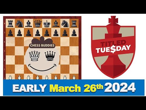 Andreikin, D. vs Paravyan, D. || Titled Tue 26th Mar Early 2024 @chessbuddies 🔴 #TitledTuesday