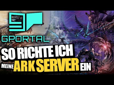 So richte ich meine GPORTAL Ark Server ein | Tutorial für Anfänger & Fortgeschrittene