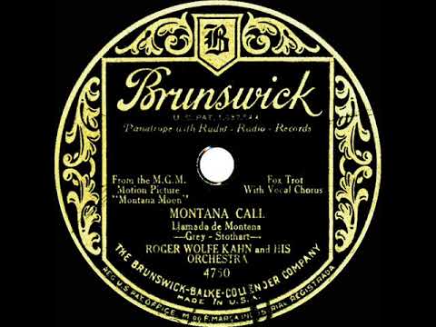 1930 Roger Wolfe Kahn - Montana Call (Dick Robertson, vocal)