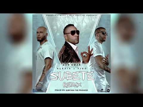Alexis y Fido ft Don Omar - Subete remix