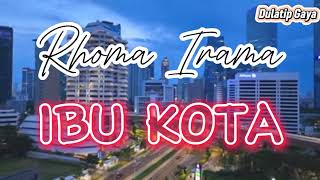 Download lagu IBU KOTA [Lirik] RHOMA IRAMA mp3