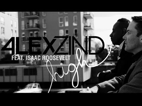Alex Zind High (feat. Isaac Roosevelt) -Official Music Video-
