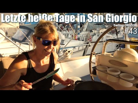 Sailing ORIZON #43  Letzte heiße Tage in San Giorgio