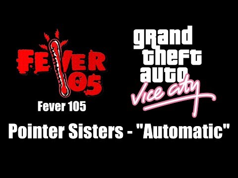 GTA: Vice City - Fever 105 | Pointer Sisters - "Automatic"