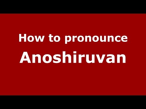 How to pronounce Anoshiruvan (Parsi, Iranian/Mumbai, India) - PronounceNames.com