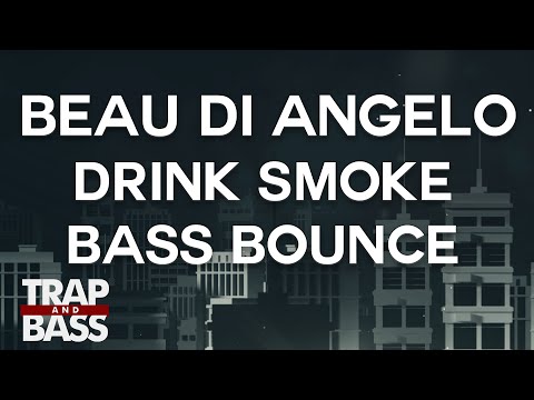 Beau Di Angelo ft. M.I.M.E. - Drink Smoke Bass Bounce [FREE DL]