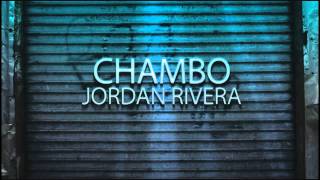 Jordan Rivera - Chambo - Original Mix
