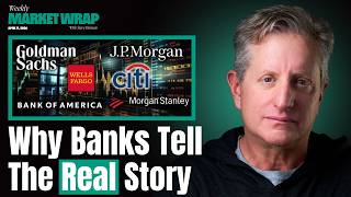 Bank Earnings Are In: Here’s What They’re REALLY Saying About the U.S. Economy | The Weekly Wrap