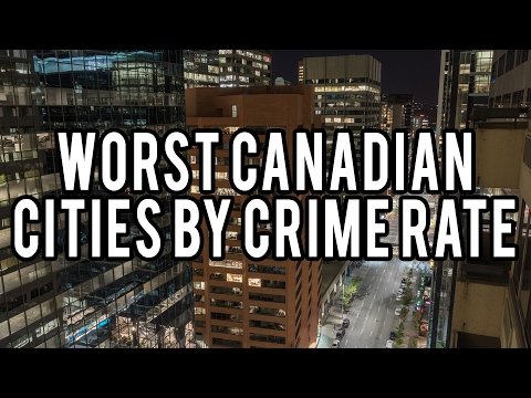Worst Canadian Cities by Crime Rate