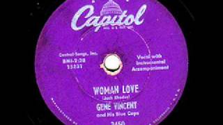 Woman Love by Gene Vincent on 1956 Capitol 78 record.