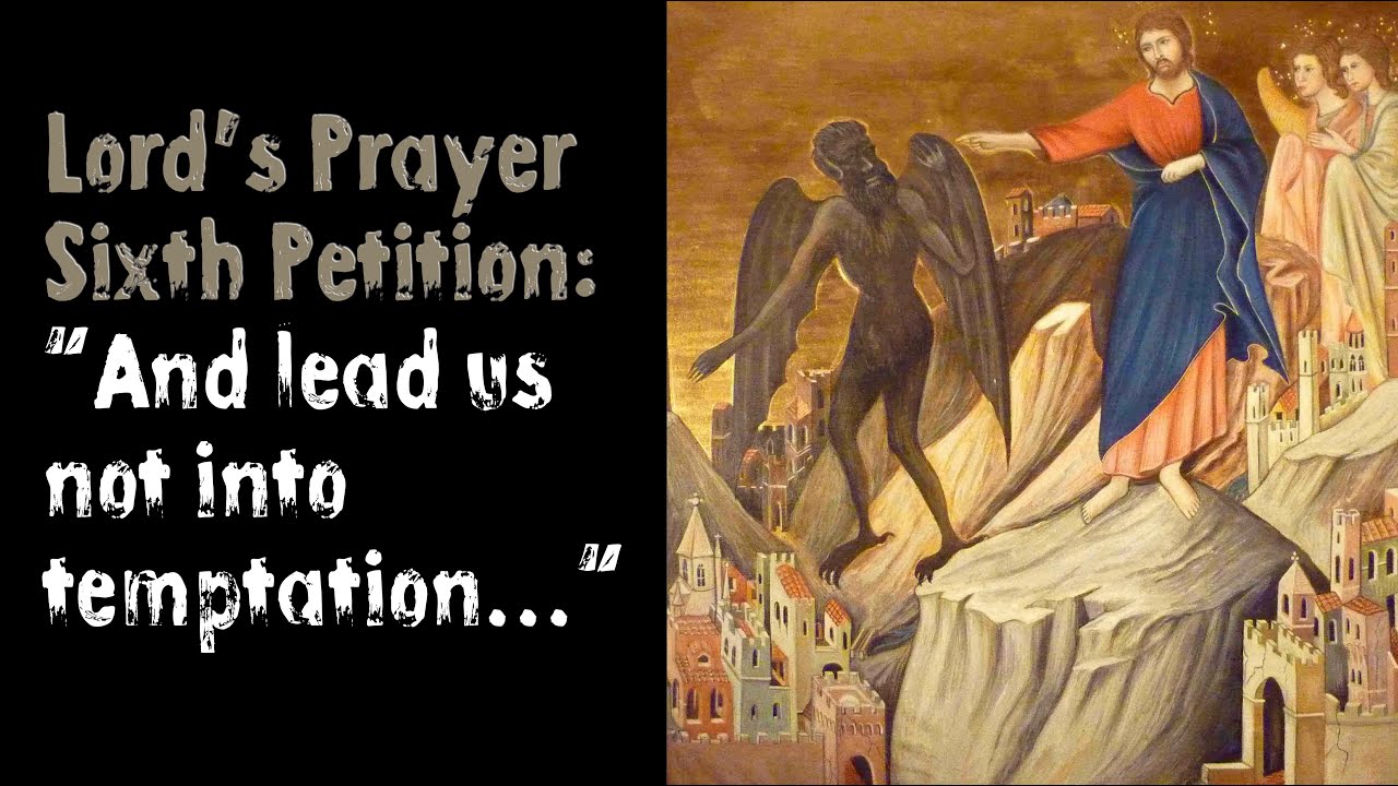 Lord's Prayer, Sixth Petition