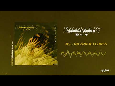 05.- No Traje Flores - Opium G, Jayrick