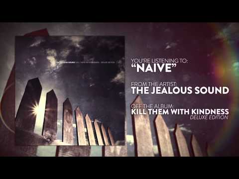 The Jealous Sound - Naive