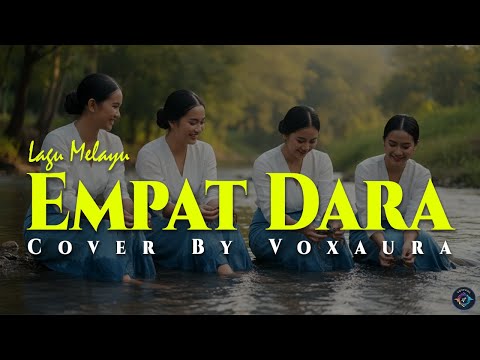 Empat Dara - Cover Lagu Melayu Cover By Voxaura