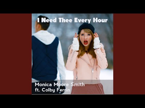 I Need Thee Every Hour