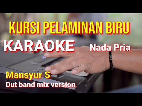 KURSI PELAMINAN BIRU - Mansyur S | karaoke nada pria | lirik