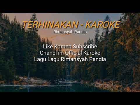 KAROKE &LIRIK LAGU TERHINAKAN - RIMANSYAH PANDIA