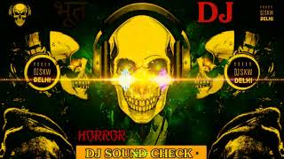HORROR_Dj_Sound Check_ Competition_Full Vibration 