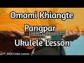Omomi Khiangte - Pangpar (Ukulele Lesson/Perhdan)