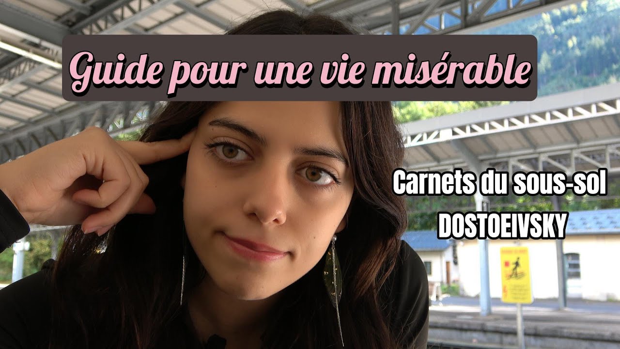 “Les Carnets du Sous-sol” de Dostoïevski alias Un Guide pour une vie misérable.