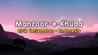 Manzoor-e-Khuda | Thugs of Hindostan | Lirik - Terjemahan Indonesia