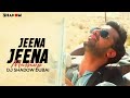 Jeena Jeena Mashup Badlapur DJ Shadow Dubai Remix Varun Dhawan Yami Gautam Atif Aslam