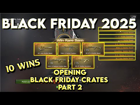 Black Friday 2025 Crates Opening Part 2 | 10 Wins!!! | Black Market | Crossfire West