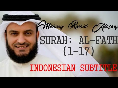 Mishary Rashid Alafasy: Surah Al-Fath (1-17)