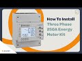 How To Install A Three Phase 250A Energy Meter Kit
