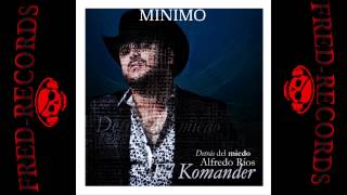 EL KOMANDER - Minimo 2015