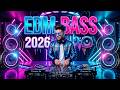 MEGA BASS EDM MIX 2026 Loud Heavy Drops Party All Night Remix Viral