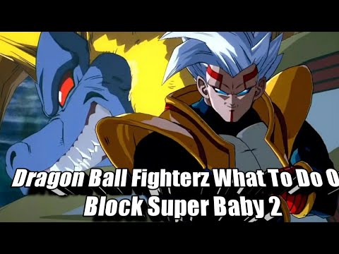 Dragon ball Fighterz What To Do On Block Super Baby 2