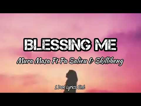 Mura Masa - Blessing Me ft Pa Salieu & Skillibeng  (Lyrics)