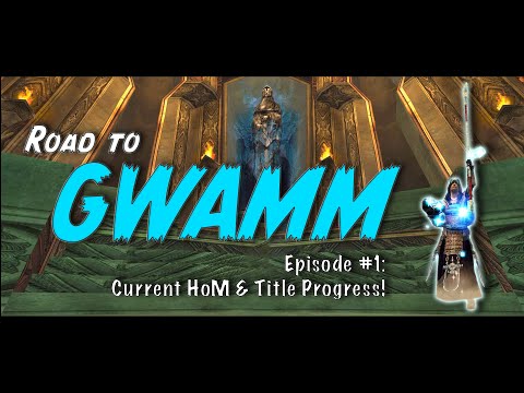Guild Wars in 2020: Road to GWAMM! Episode #1 -  HoM & Title Progress!