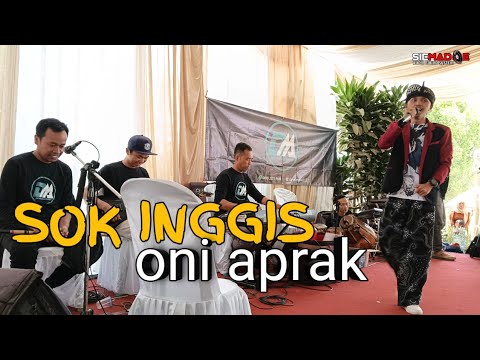 SUARANYA HALIMPU PISAN !! oni aprak SOK INGGIS DM PRODUCTION