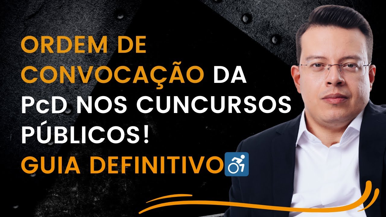 Ordem de convocação da PcD nos concursos públicos [GUIA DEFINITIVO]