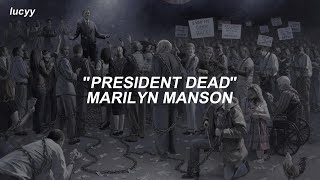 "President Dead" : Marilyn Manson (Spanish / English lyrics)