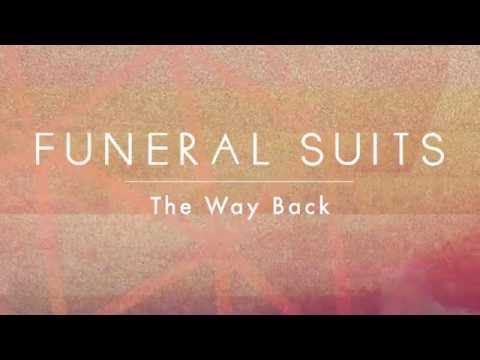 Funeral Suits / The Way Back (Lyrics Video)