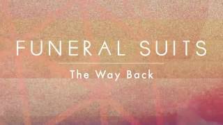 Funeral Suits / The Way Back (Lyrics Video)