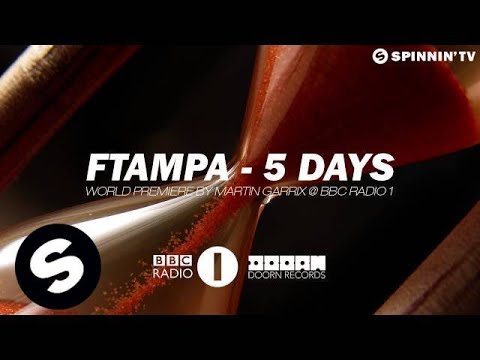 Ftampa - 5 Days (BBC Radio 1 World Premiere by Martin Garrix)