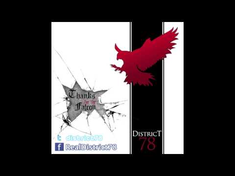 Like a Criminal - District 78 - Thanks for the Falcon